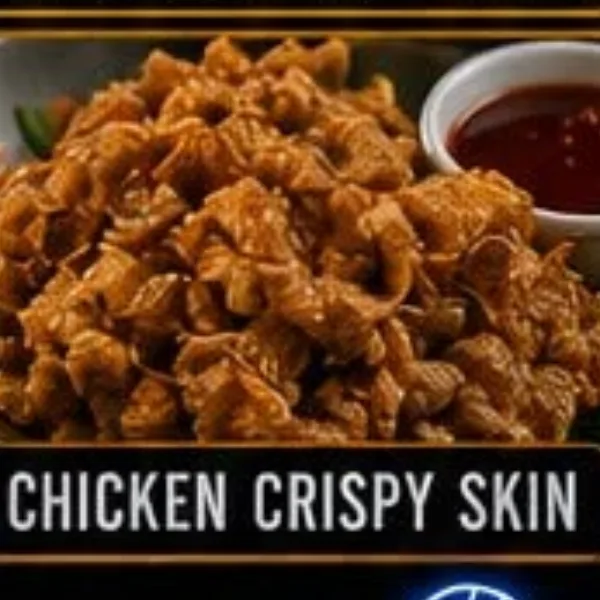 CHICKEN CRISPY SKIN